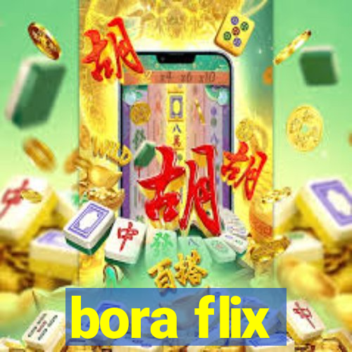 bora flix